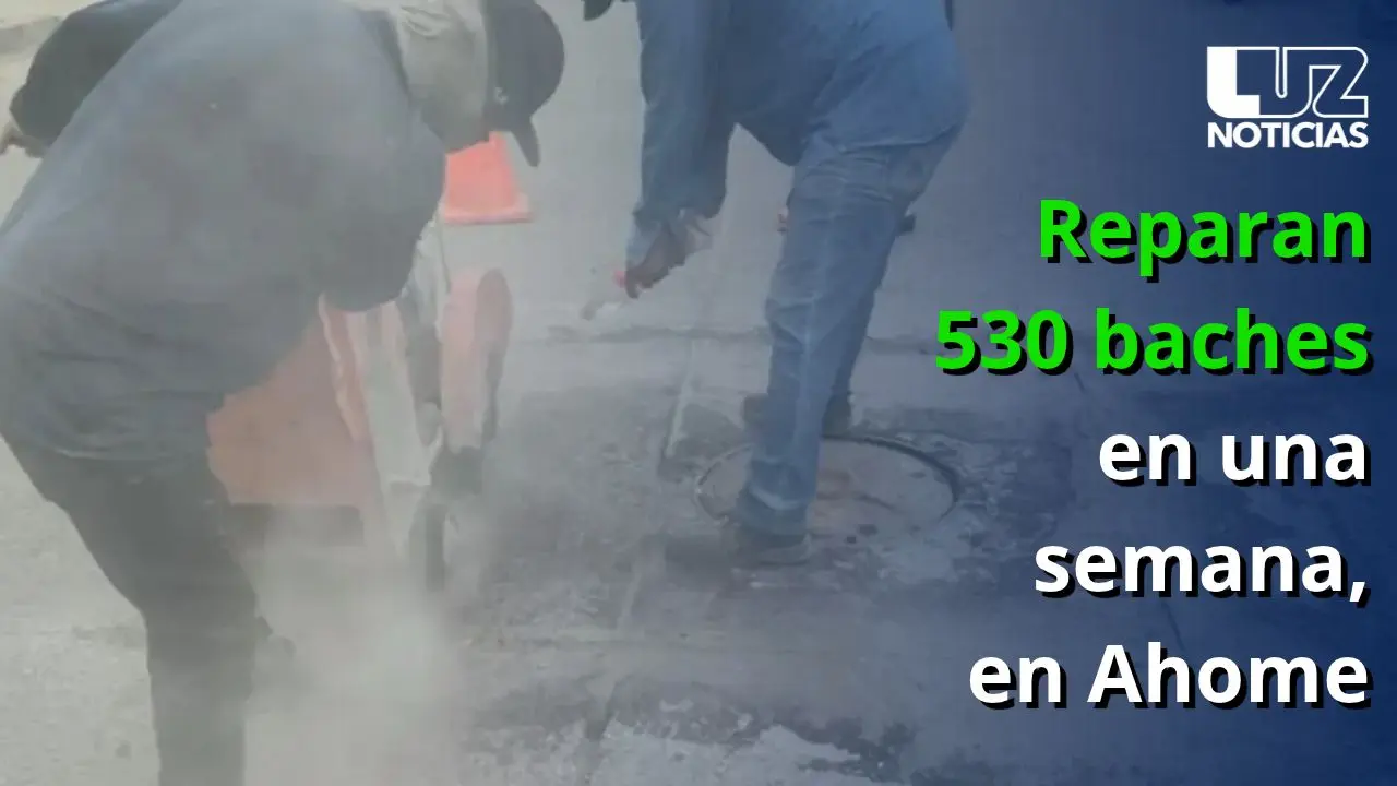 Reparan 530 baches en una semana, en Ahome
